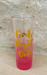 "Girls Night Out" pink ombre shot glass
