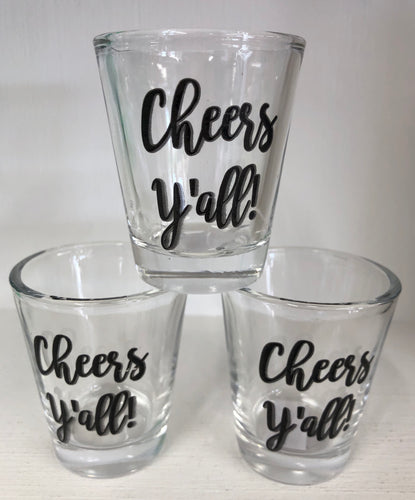 Cheers y’all shot glass